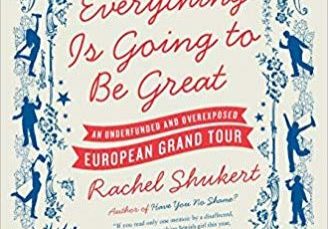The cover of Rachel Shukert's book "Everything is Going to be Great."